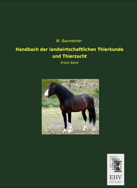 Handbuch der landwirtschaftlichen Tierkunde und Tierzucht. Bd.1 (Paperback)