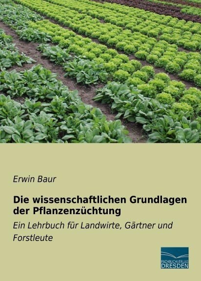 Die wissenschaftlichen Grundlagen der Pflanzenzuchtung (Paperback)