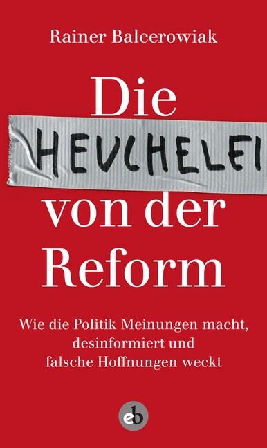 Die Heuchelei von der Reform (Paperback)