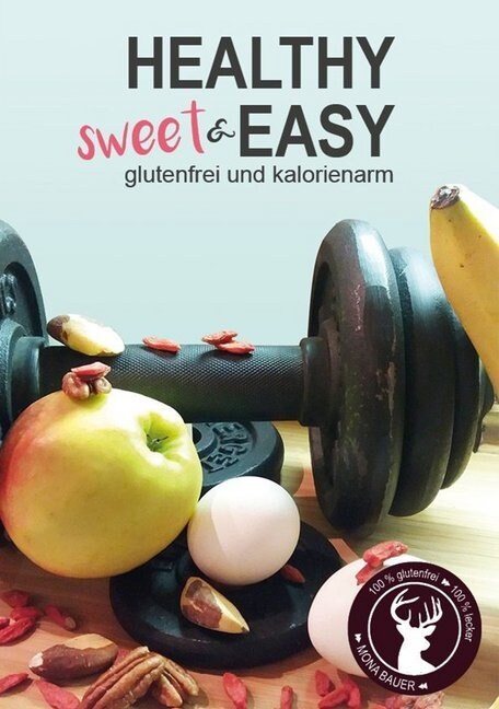 Healthy sweet & EASY (Hardcover)