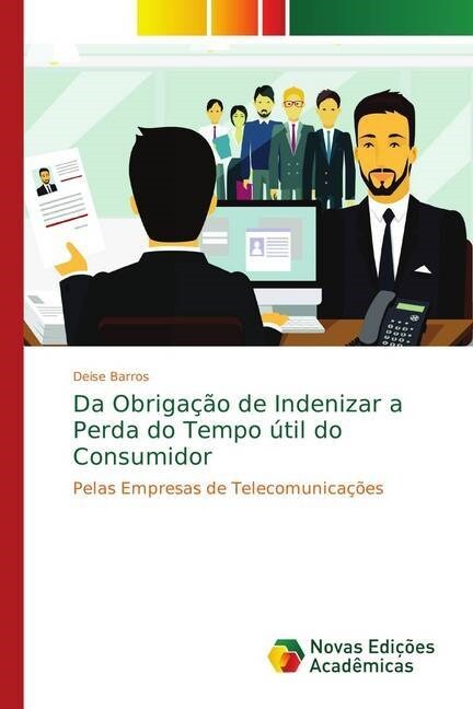 Da Obriga豫o de Indenizar a Perda do Tempo ?il do Consumidor (Paperback)