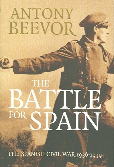 The Battle for Spain. Der Spanische Burgerkrieg, englische Ausgabe (Hardcover)