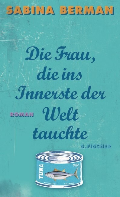 Die Frau, die ins Innerste der Welt tauchte (Hardcover)