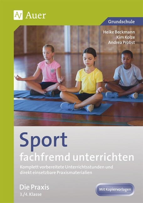 Sport fachfremd unterrichten - Die Praxis 3./4. Klasse (Paperback)