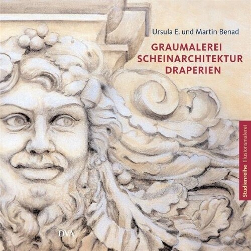 Graumalerei, Scheinarchitektur, Draperien (Paperback)