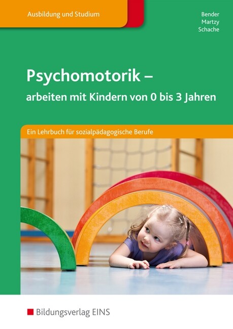 Psychomotorik - arbeiten mit Kindern von 0-3 Jahren (Paperback)