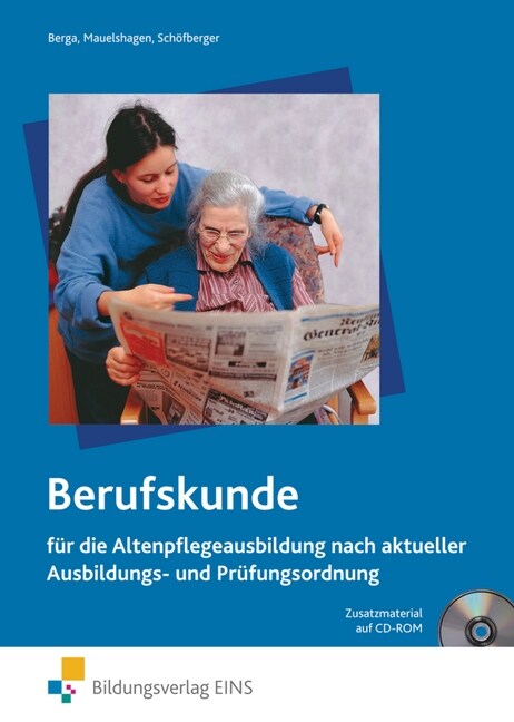 Berufskunde fur die Altenpflegeausbildung nach aktueller Ausbildungs- und Prufungsordnung, m. CD-ROM (Paperback)