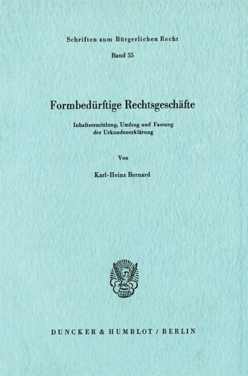 Formbedurftige Rechtsgeschafte: Inhaltsermittlung, Umfang Und Fassung Der Urkundenerklarung (Paperback)