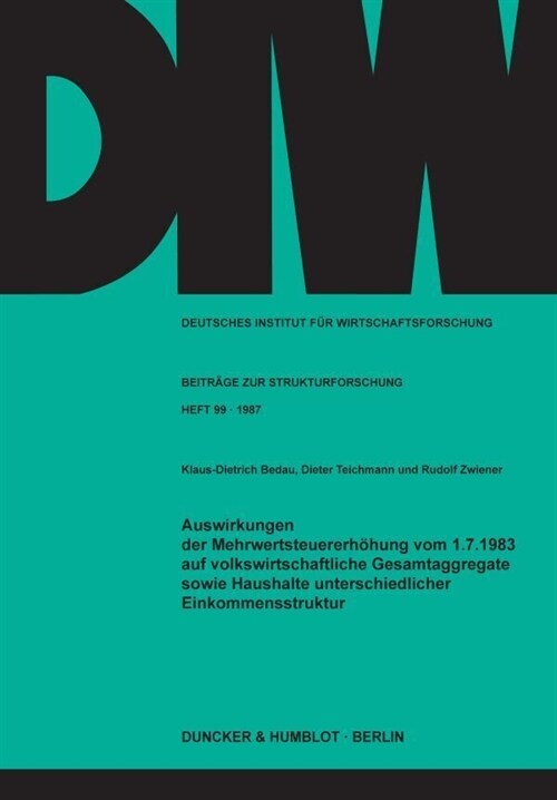 Auswirkungen Der Mehrwertsteuererhohung Vom 1.7.1983 Auf Volkswirtschaftliche Gesamtaggregate Sowie Haushalte Unterschiedlicher Einkommensstruktur (Paperback)