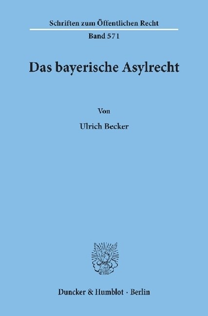 Das Bayerische Asylrecht (Paperback)