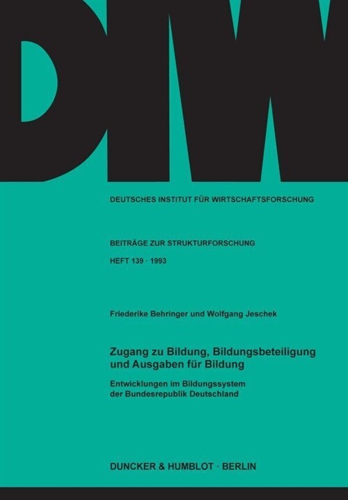 Zugang Zu Bildung, Bildungsbeteiligung Und Ausgaben Fur Bildung. Entwicklungen Im Bildungssystem Der Bundesrepublik Deutschland (Paperback)