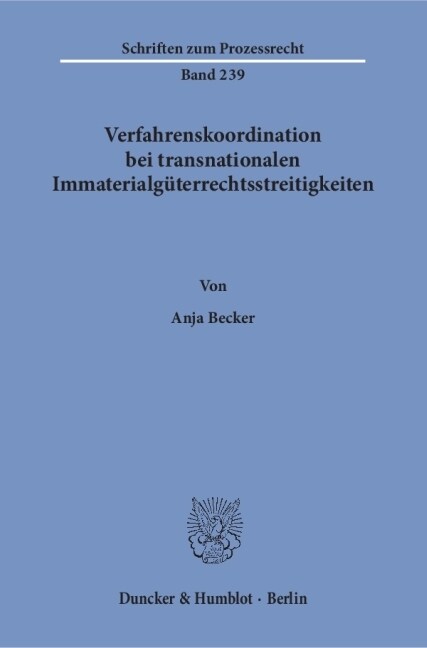 Verfahrenskoordination bei transnationalen Immaterialguterrechtsstreitigkeiten (Paperback)