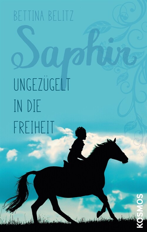 Saphir - Ungezugelt in die Freiheit (Hardcover)