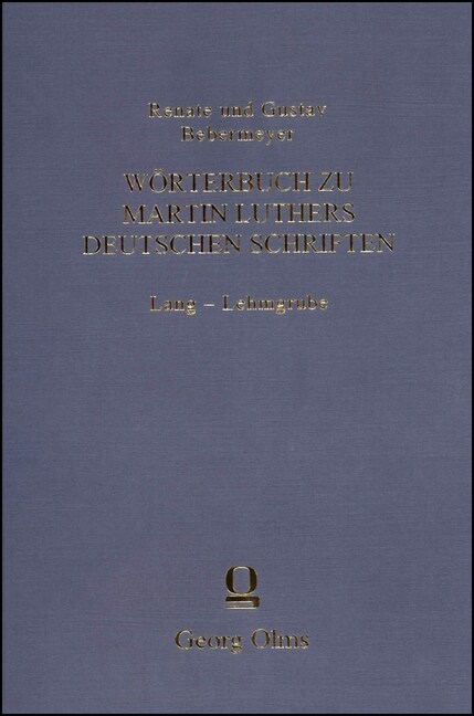 Worterbuch zu Martin Luthers deutschen Schriften Lang - Lehmgrube (Paperback)