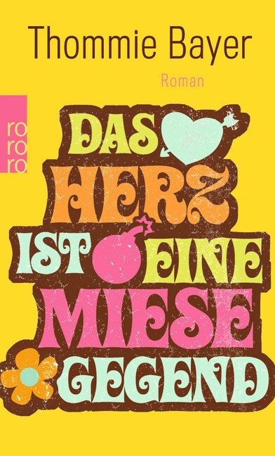 Das Herz ist eine miese Gegend (Paperback)