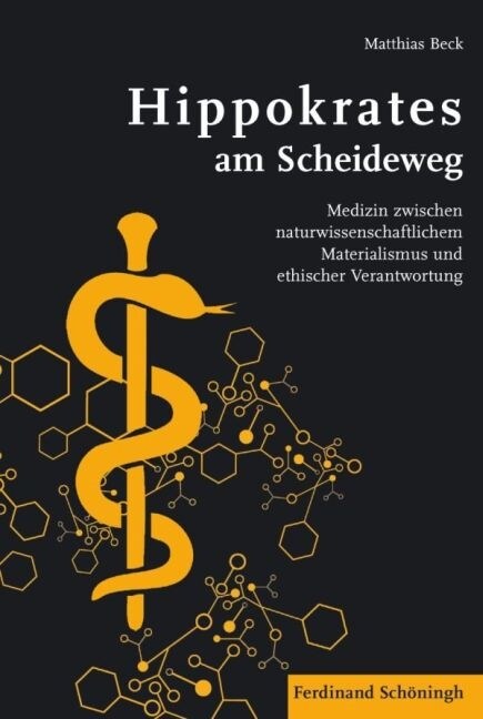 Hippokrates Am Scheideweg: Medizin Zwischen Naturwissenschaftlichem Materialismus Und Ethischer Verantwortung. 2. Auflage (Paperback, 2)