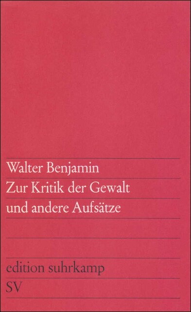 Zur Kritik der Gewalt und andere Aufsatze (Paperback)