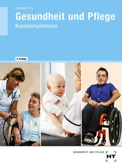 Gesundheit und Pflege, Basiskompetenzen (Paperback)