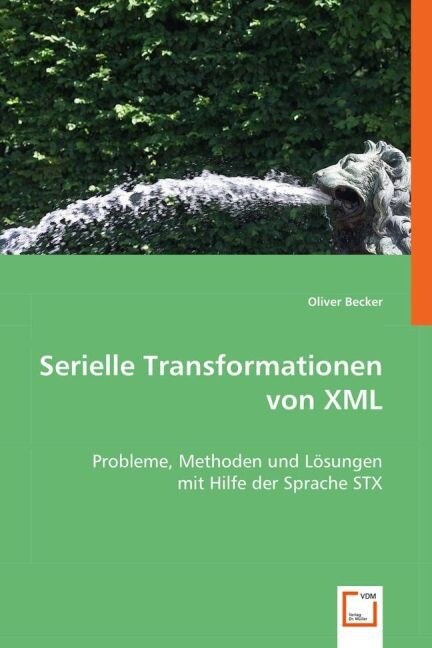 Serielle Transformationen von XML (Paperback)