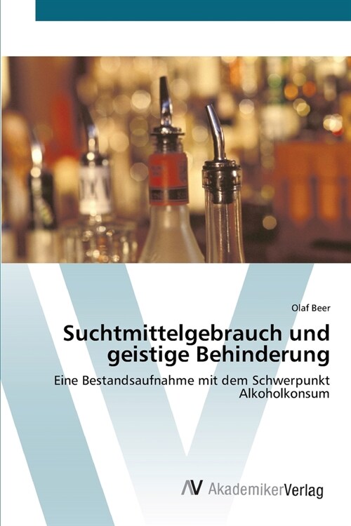 Suchtmittelgebrauch und geistige Behinderung (Paperback)