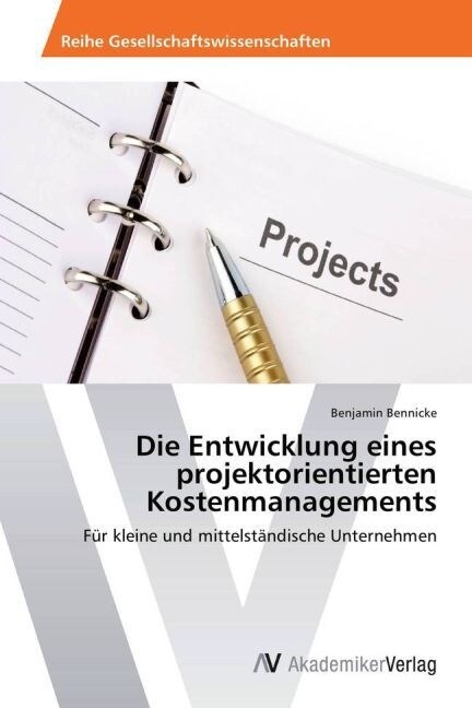 Die Entwicklung eines projektorientierten Kostenmanagements (Paperback)