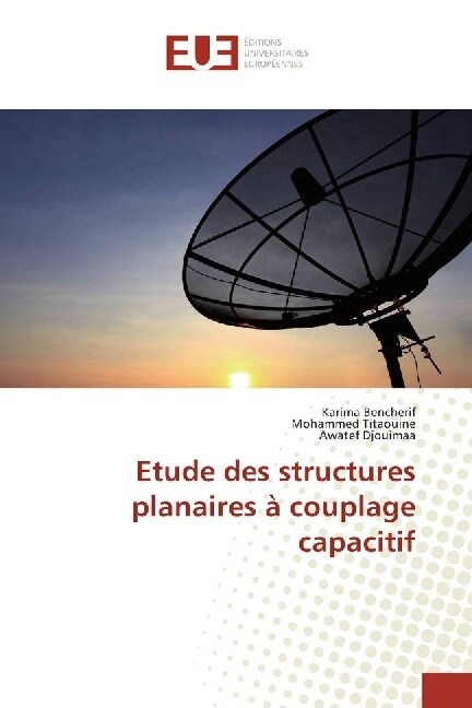 Etude des structures planaires a couplage capacitif (Paperback)