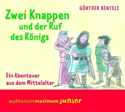 Zwei Knappen und der Ruf des Konigs, 2 Audio-CDs (CD-Audio)