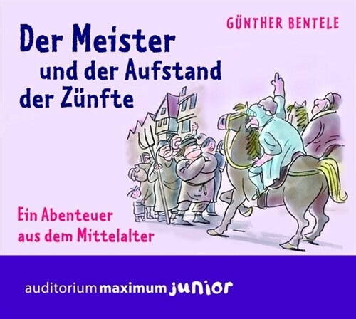 Der Meister und der Aufstand der Zunfte, 2 Audio-CDs (CD-Audio)
