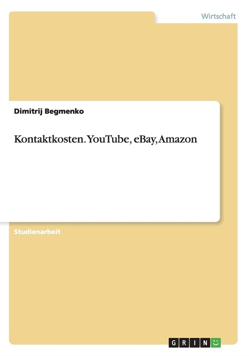 Kontaktkosten. YouTube, eBay, Amazon (Paperback)