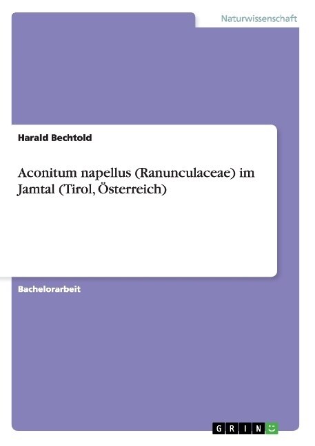 Aconitum napellus (Ranunculaceae) im Jamtal (Tirol, ?terreich) (Paperback)