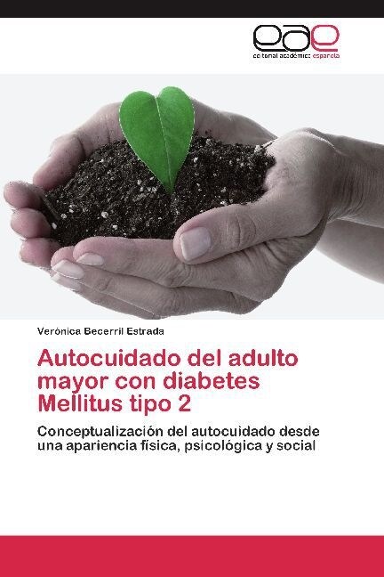 Autocuidado del adulto mayor con diabetes Mellitus tipo 2 (Paperback)