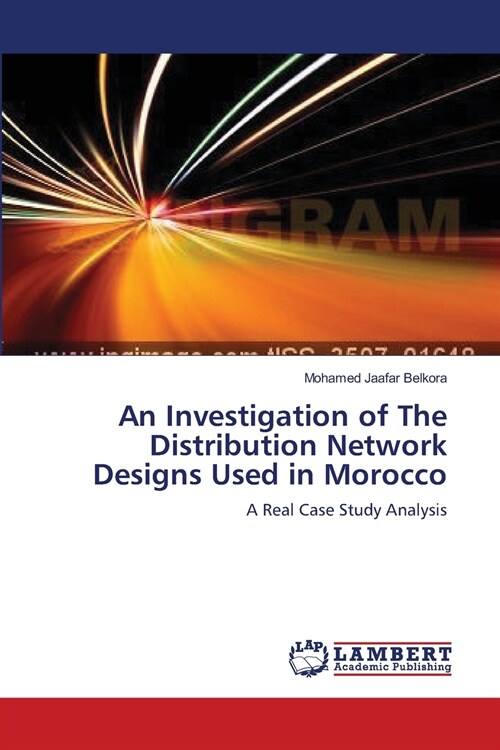 An Investigation of The Distribution Network Designs Used in Morocco (Paperback)