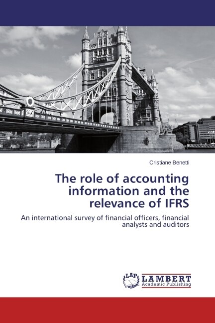 The role of accounting information and the relevance of IFRS (Paperback)