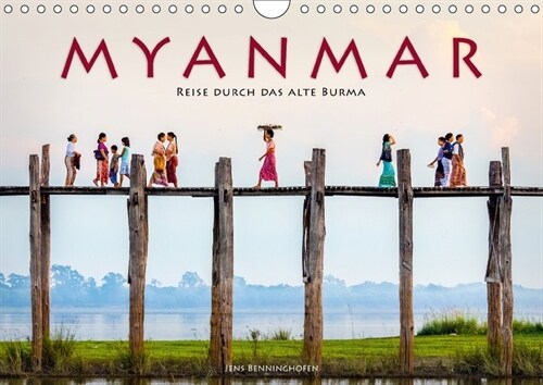 Myanmar - Reise durch das alte Burma (Wandkalender 2018 DIN A4 quer) (Calendar)