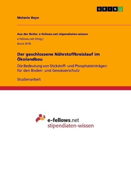 Der geschlossene N?rstoffkreislauf im ?olandbau: Die Bedeutung von Stickstoff- und Phosphateintr?en f? den Boden- und Gew?serschutz (Paperback)