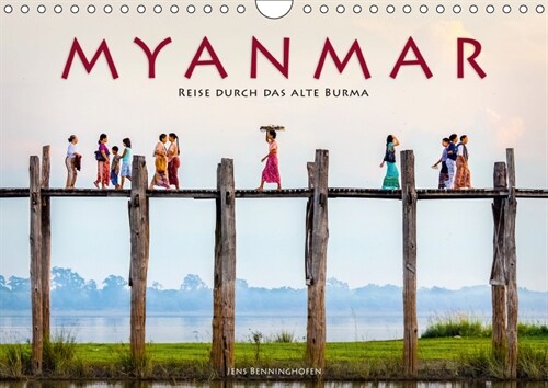 Myanmar - Reise durch das alte Burma (Wandkalender 2019 DIN A4 quer) (Calendar)