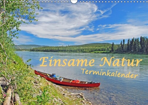 Einsame Natur - Terminkalender (Wandkalender 2019 DIN A3 quer) (Calendar)