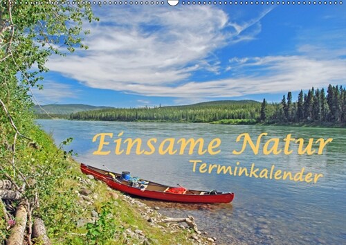 Einsame Natur - Terminkalender (Wandkalender 2019 DIN A2 quer) (Calendar)