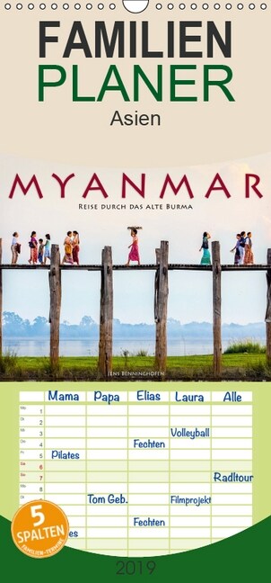 Myanmar - Reise durch das alte Burma - Familienplaner hoch (Wandkalender 2019 , 21 cm x 45 cm, hoch) (Calendar)