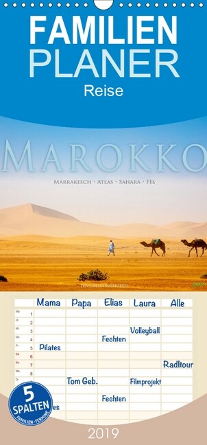 Marokko: Marrakesch, Atlas, Sahara, Fes - Familienplaner hoch (Wandkalender 2019 , 21 cm x 45 cm, hoch) (Calendar)