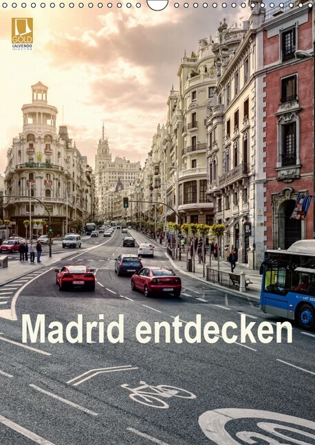 Madrid entdecken (Wandkalender 2019 DIN A3 hoch) (Calendar)