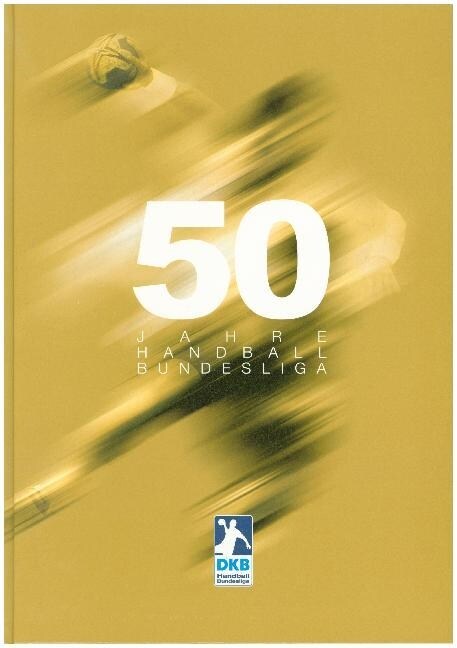 50 Jahre Handball-Bundesliga (Hardcover)