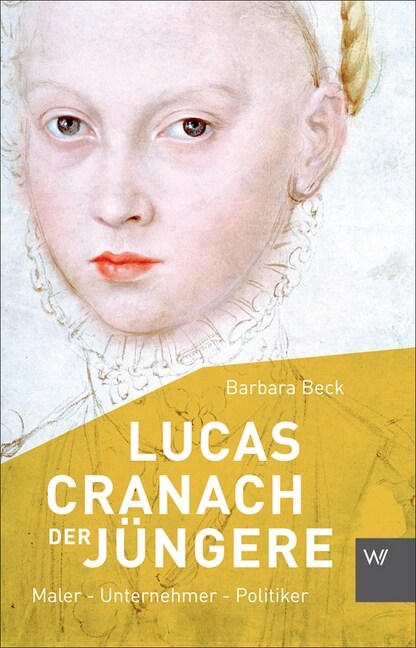 Lucas Cranach der Jungere (1515-1589) (Paperback)