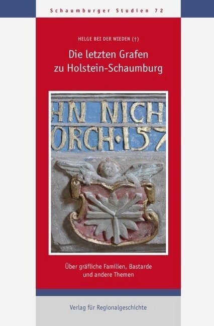 Die letzten Grafen zu Holstein-Schaumburg (Hardcover)