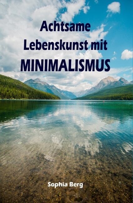 Achtsame Lebenskunst mit Minimalismus (Paperback)