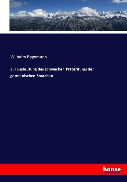 Zur Bedeutung des schwachen Pr?eritums der germanischen Sprachen (Paperback)