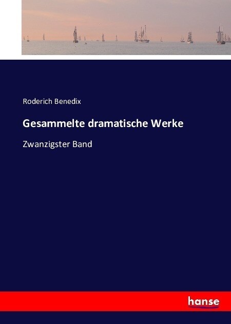 Gesammelte dramatische Werke: Zwanzigster Band (Paperback)