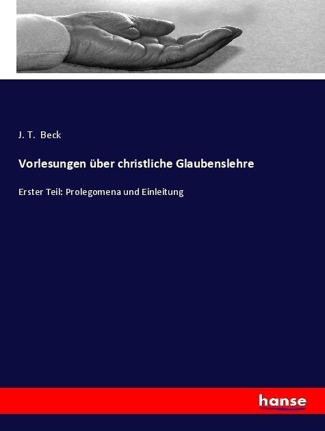 Vorlesungen ?er christliche Glaubenslehre: Erster Teil: Prolegomena und Einleitung (Paperback)