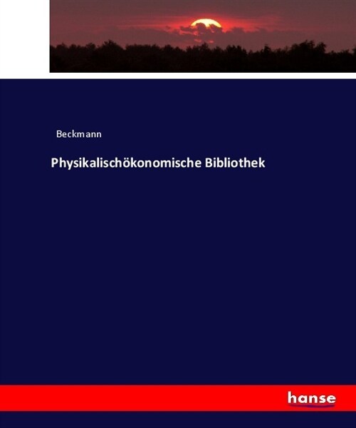 Physikalisch?onomische Bibliothek (Paperback)