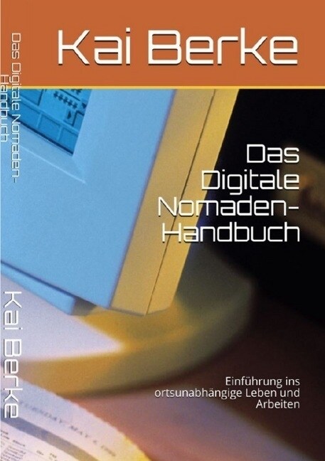 Das Digitale Nomaden- Handbuch (Paperback)
